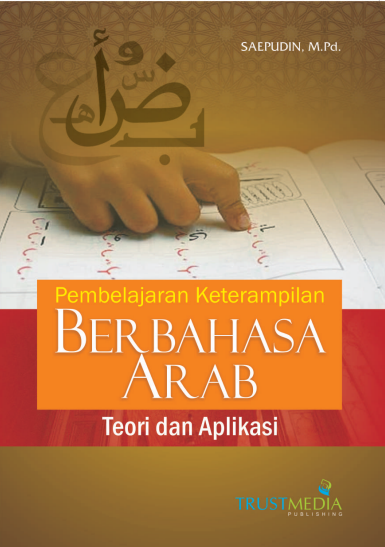 Pembelajaran Keterampilan Berbahasa Arab Teori dan Aplikasi